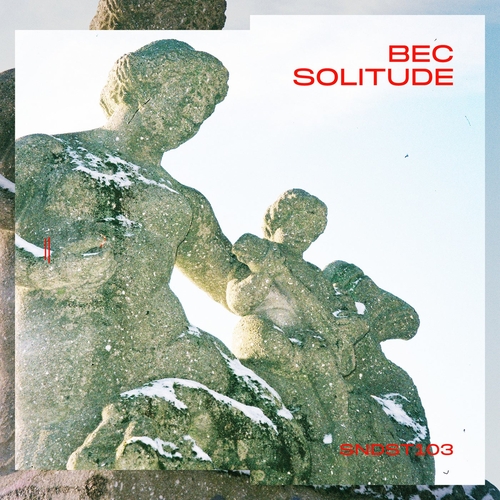 BEC - Solitude [SNDST103]